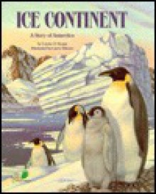 Ice Continent: A Story Of Antarctica (Nature Conservancy) - Louise Young