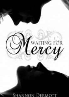 Waiting for Mercy - Shannon Dermott