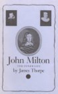 John Milton: The Inner Life - James Thorpe