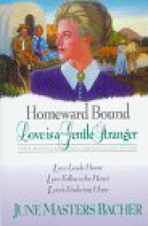 Homeward Bound: Love is a Gentle Stranger - June Masters Bacher