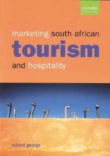 Marketing South African Tourism and Hospitality - Richard George