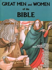 Great Men and Women of the Bible - Marlee Alex, Ben Alex, Anne DeGraaf