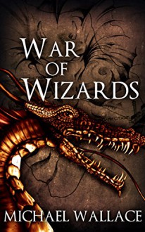 War of Wizards (The Dark Citadel Book 5) - Michael Wallace