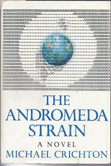 The Andromeda Strain - Michael Crichton