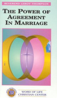 The Power of Agreement in Marriage - Three 90-Minute Audio Tape Series - Leroy Thompson