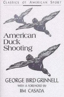 American Duck Shooting - George Bird Grinnell