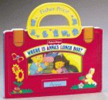 Where Is Anna's Lunch Box? : Fisher-Price Little People Tiny Totes PlayBooks - Matt Mitter