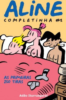 Aline Completinha 1 (Volume 1) (Portuguese Edition) - Adao Iturrusgarai