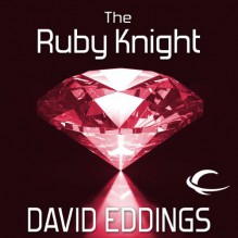 The Ruby Knight: The Elenium, Book 2 - David Eddings, Greg Abbey