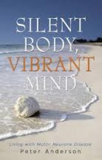 Silent Body, Vibrant Mind - Peter Anderson