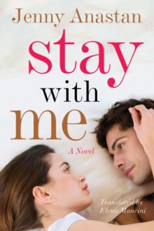 Stay With Me - Jenny Anastan, Elena Mancini