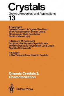 Organic Crystals I: Characterization - H. Klapper, M. Kobayashi, T. Kobayashi