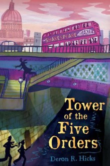 Tower of the Five Orders: The Shakespeare Mysteries, Book 2 - Deron R. Hicks, Mark Edward Geyer