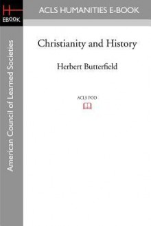 Christianity and History - Herbert Butterfield