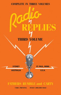 Radio Replies Vol. 3 - Leslie Rumble, Charles M. Carty