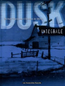 Dusk : Intégrale - Richard Marazano, Christian De Metter