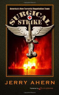 Surgical Strike (Volume 1) - Jerry Ahern