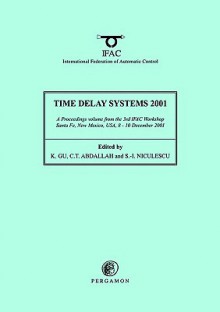 Time Delay Systems 2001 - Keqin Gu, C. Abdullah, S-I Niculescu