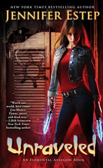 Unraveled (Elemental Assassin) - Jennifer Estep