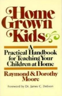 Home Grown Kids - Raymond S. Moore, Dorothy N. Moore