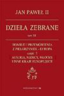 Dzieła Zebrane. Tom XI. Część 3 - Jan Paweł II