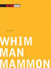 Whim Man Mammon - Abraham Smith