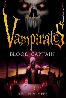 Vampirates 3: Blood Captain - Justin Somper