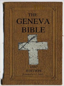 The Geneva 1587 Study Bible - Anonymous, E.C. Marsh