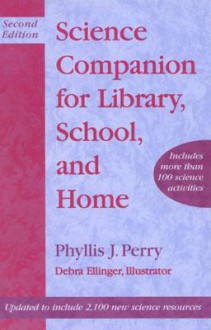 Science Companion for Library, School, and Home - Phyllis J. Perry