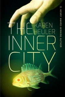 The Inner City - Karen Heuler