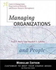 Managing Organizations and People, Modular Version - Paul F. Buller, Randall S. Schuler