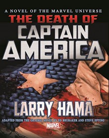 Captain America: The Death of Captain America Prose Novel - Larry Hama