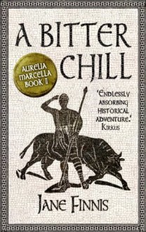 A Bitter Chill: 2 (An Aurelia Marcella Mystery) - Jane Finnis