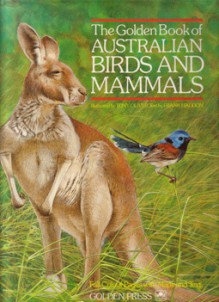 The Golden Book of Australian Birds and Mammals - Frank Haddon