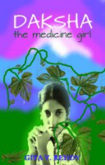 Daksha the Medicine Girl - Gita V. Reddy