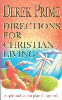 Directions Christian Living - Christian Focus Publications, Derek Prime