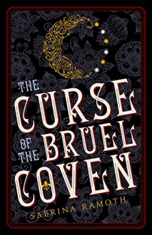 The Curse of the Bruel Coven (The Bruel Witch Series Book 1) - Sabrina Ramoth