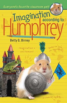 Imagination According to Humphrey - Betty G. Birney