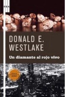 Un Dia­mante Al Ro­jo Vi­vo - Donald E Westlake