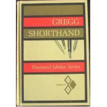 Gregg Shorthand: Diamond Jubilee (Diamond Jubilee Series) - John Robert Gregg, Charles E. Zoubek, Louis A. Leslie