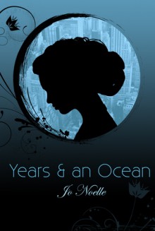 Years & an Ocean - Jo Noelle