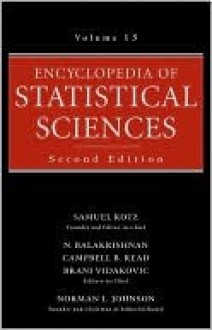 Encyclopedia of Statistical Sciences, Volume 13 - Samuel Kotz, Campbell Read, N. Balakrishnan, Brani Vidakovic, Norman Lloyd Johnson