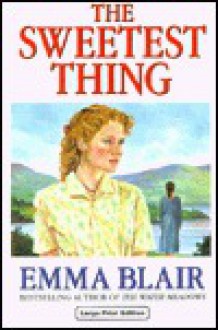 The Sweetest Thing - Emma Blair