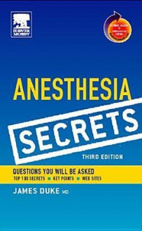 Anesthesia Secrets: With Student Consult Online Access [With CDROM] - James Duke