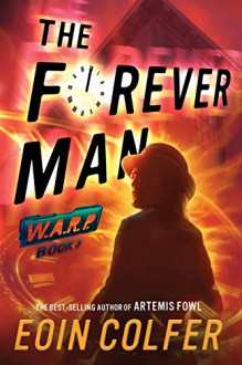 The Forever Man - Eoin Colfer