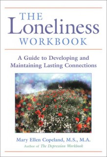 Loneliness Workbook - Mary Ellen Copeland