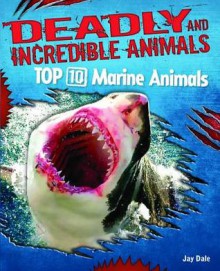 Top 10 Marine Animals - Jay Dale