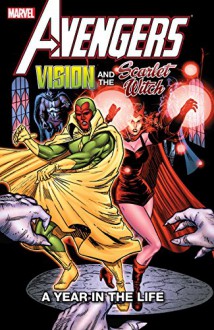 Avengers: Vision and the Scarlet Witch - A Year In The Life (Vision and the Scarlet Witch (1985-1986)) - Richard Howell, Steve Englehart, Al Milgrom