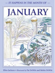 It Happens in the Month of January - Ellen Jackson, Robin DeWitt, Pat DeWitt