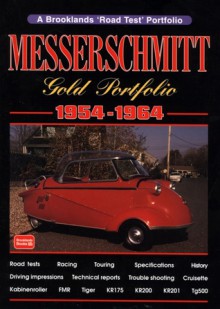 Messerschmitt Gold Portfolio, 1954-64 (Brooklands Road Test Books) (Brooklands Road Test Books) - R.M. Clarke